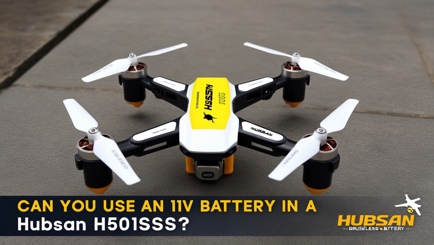 Can You Use an 11V Battery in a Hubsan H501SS